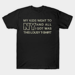 My Kids Went To NY And All I Got Was This... 1992 - Gasssi T-Shirt